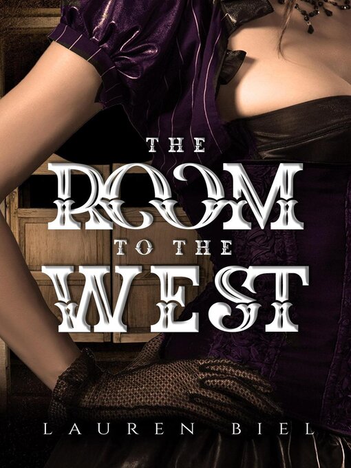 Title details for The Room to the West by Lauren Biel - Wait list